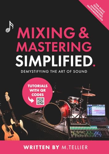 Mixing and Mastering Simplified