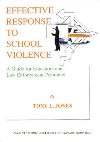Effective Response to School Violence: A Guide for Educators and Law Enforcement Personnel