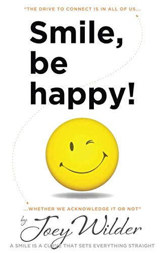 Smile, Be Happy!