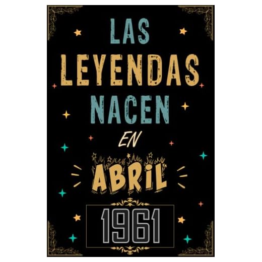 CUADERNO, LAS LEYENDAS NACEN EN ABRIL 1961: Regalo de 62 cumpleaños para mujeres y hombres, ideas de 62 cumpleaños... un cumpleaños... divertido, ... regalo de 62 cumpleaños para él/ella.