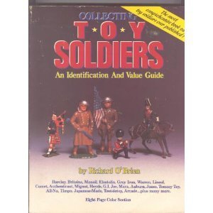 Collecting toy soldiers: An identification & value guide      Paperback – January 1, 1989