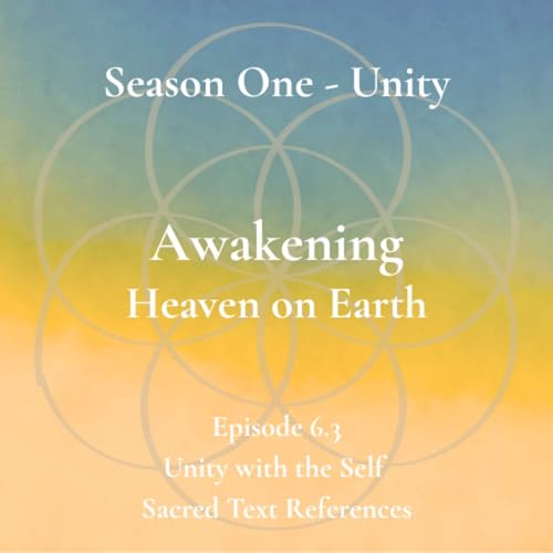 Unity Episode 6.3 - Unity with the Self - Sacred Text References