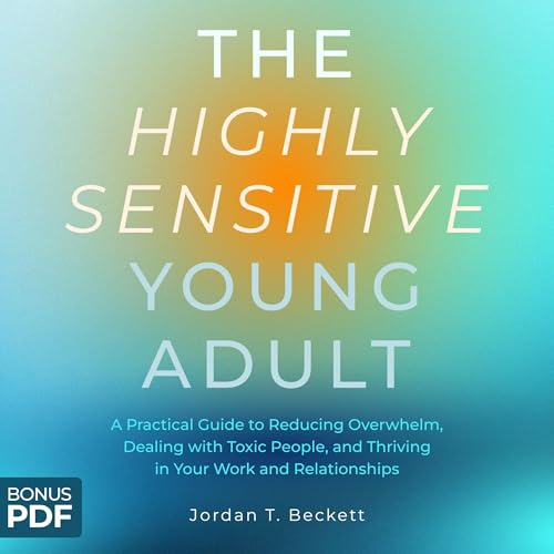 The Highly Sensitive Young Adult by Jordan T. Beckett episode artwork
