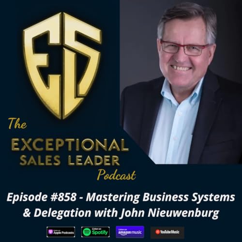 Mastering Business Systems & Delegation with John Nieuwenburg
