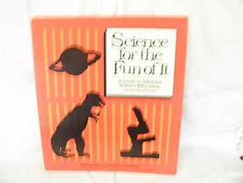 Paperback Science for the Fun of It: A Guide to Informal Science Education Book