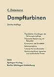 dampfturbine wirkungsgrad berechnen  Die Dampfturbinen (German Edition): Theorie, Berechnung und Konstruktion für Studium und Praxis