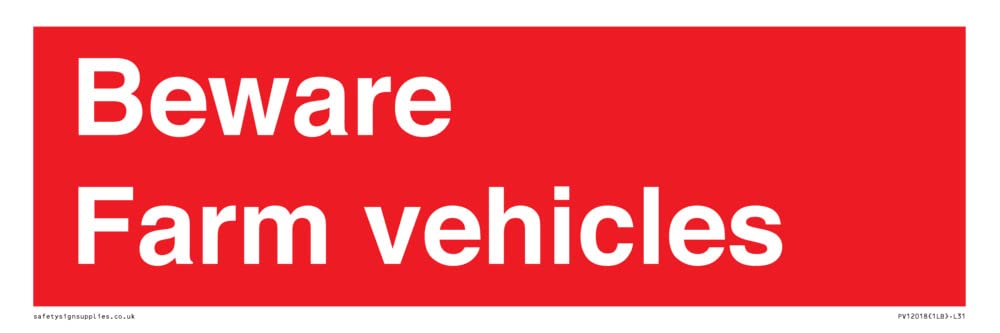 Beware Farm vehicles Sign - 300x100mm - L31