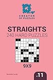 Creator of puzzles - Straights 240 Hard Puzzles 9x9 (Volume 11)