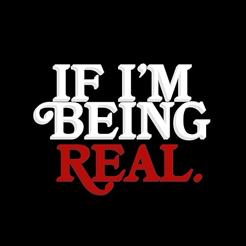 Page de couverture de IF I'M BEING REAL