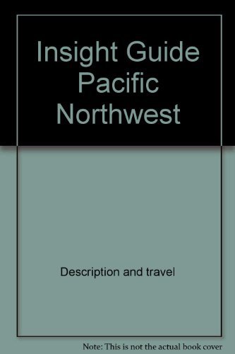 Insight Guide Pacific Northwest 0932575226 Book Cover