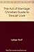The Act of Marriage: Christian Guide to Sexual Love