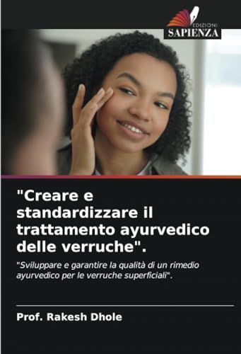 Rimedio Ayurvedico per Verruche Superficiali