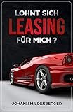 Lohnt sich Leasing für mich ?