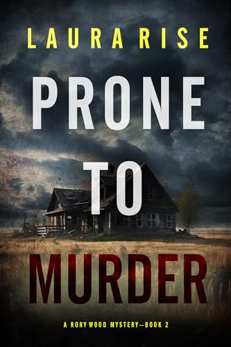 Prone to Murder (A Rory Wood Suspense Thriller—Book Two)