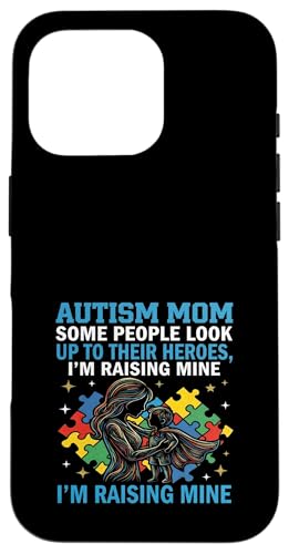 Autism Mom I Am Raising My Hero ���ǈӎ� �X�}�z�P�[�X iPhone 16 Pro �p