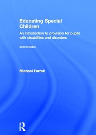 Educating Special Children: An introduction to provision for pupils with disabilities and disorders 2nd Edition book cover