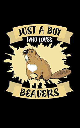 Just A Boy Who Loves Beavers: Animal Nature Collection