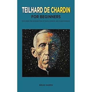 Teilhard de Chardin for Beginners Audiobook By Brian Harris cover art