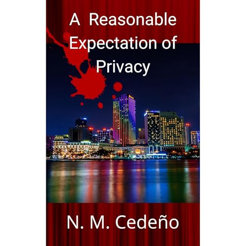 A Reasonable Expectation of Privacy Audiolibro Por N. M. Cedeno arte de portada