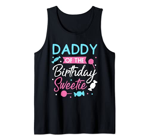 Daddy Of The Birthday Sweetie Candy Lollipop Bday Party Dad Tank Top