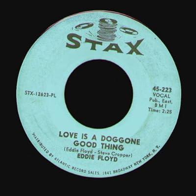 Eddie Floyd: Love Is A Doggone Good Thing / Hey Now - Stax - 7'' - USA