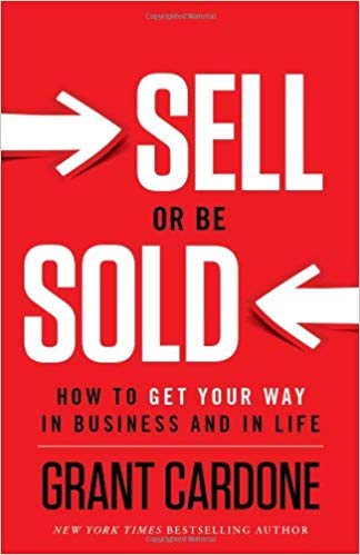 [By Grant Cardone ] Sell or Be Sold: How to Get Your Way in Business and in Life (Hardcover)【2018】by Grant Cardone (Author) (Hardcover)