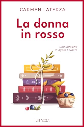 La donna in rosso (Le indagini di Agata Cornero Vol. 4) (Italian Edition)