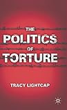 The Politics of Torture