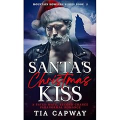 Santa's Christmas Kiss Audiobook By Tia Capway cover art
