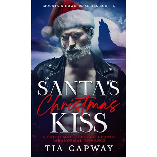 Santa's Christmas Kiss Audiobook By Tia Capway cover art