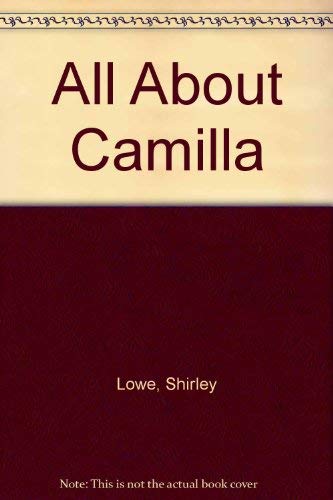 All About Camilla: Lowe, Shirley, Ince, Angela: 9780812831139: Amazon ...