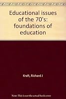 Educational Issues of the 70's: Foundations of Education 084220329X Book Cover