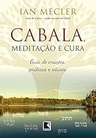 Cabala Meditacao e Cura Guia de Oracoes Praticas e Rituais (Em Portugues do Brasil) 8501109983 Book Cover