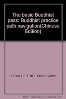 The basic Buddhist pass: Buddhist practice path navigation 9868474868 Book Cover