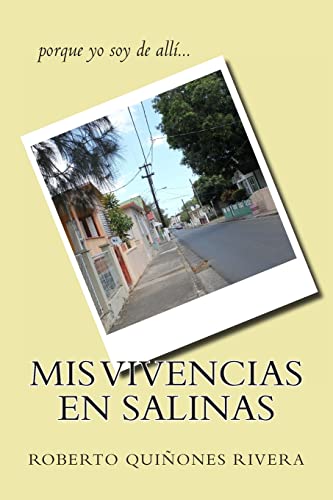Mis vivencias en Salinas: porque yo soy de allí... (Spanish Edition)