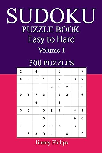 300 Easy to Hard Sudoku Puzzle Book: Volume 1
