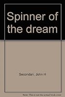 Spinner of the dream B0007E2SRM Book Cover