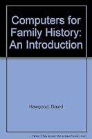 Computers for Family History: An Introduction 094815103X Book Cover