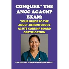 Conquer the ANCC AGACNP Exam: Your Guide to the Adult-Gerontology Acute Care NP Board Certification Audiolibro Por Philip Martin McCaulay arte de portada
