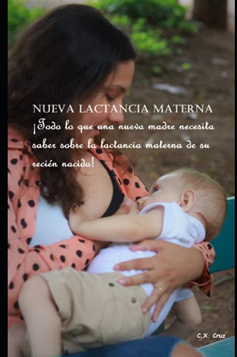 Nueva lactancia materna: ¡Todo lo que...