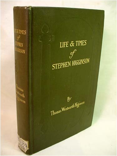 Life and times of Stephen Higginson,: Member of... B000857JEW Book Cover