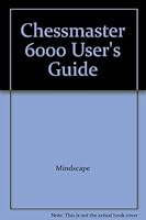 Chessmaster 6000 User's Guide B0012PS5TK Book Cover