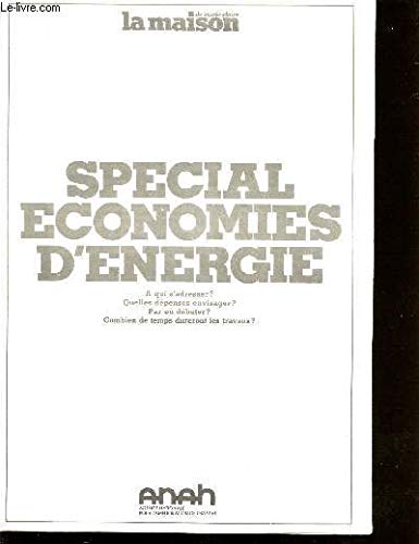 SPECIAL ECONOMIES D'ENERGIE / A QUI S'ADRESSER - QUELLES DEPENSES