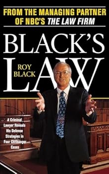 Paperback Black's Law: A Criminal Lawyer Reveals His Defense Strategies in Four Cliffhanger Cases Book