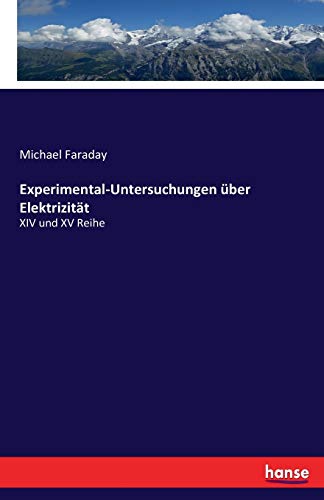 Experimental-Untersuchungen über Elektrizität: ... [German] 3744628922 Book Cover