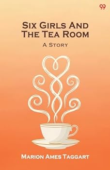 Six Girls And The Tea Room A Story
