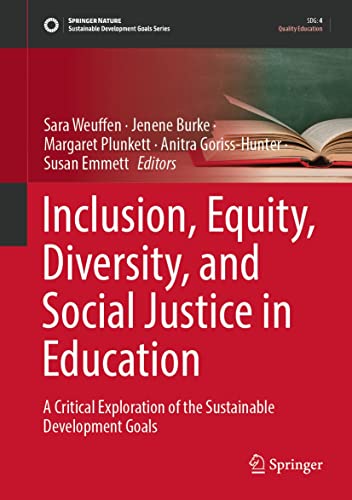 Inclusion, Equity, Diversity, and Social Justice in Education: A Critical Exploration of the Sustainable Development Goals (Sustainable Development Goals Series) (English Edition)