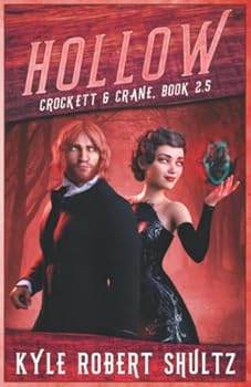 Hollow: Crockett and Crane Book 2.5 - Book #2 of the Crockett and Crane 