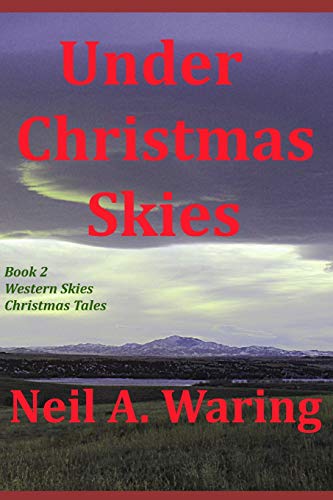 Under Christmas Skies (Western Skies Christmas Tales)