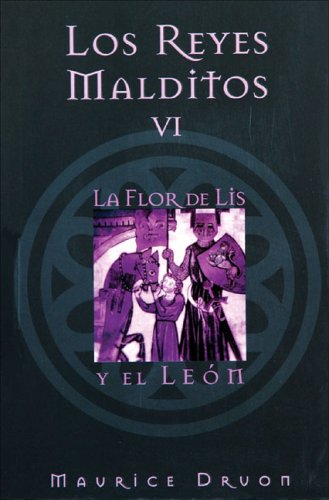 Los reyes malditos VI: La flor de lis y el leon... 8466613587 Book Cover